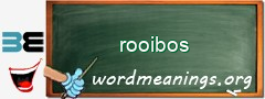 WordMeaning blackboard for rooibos